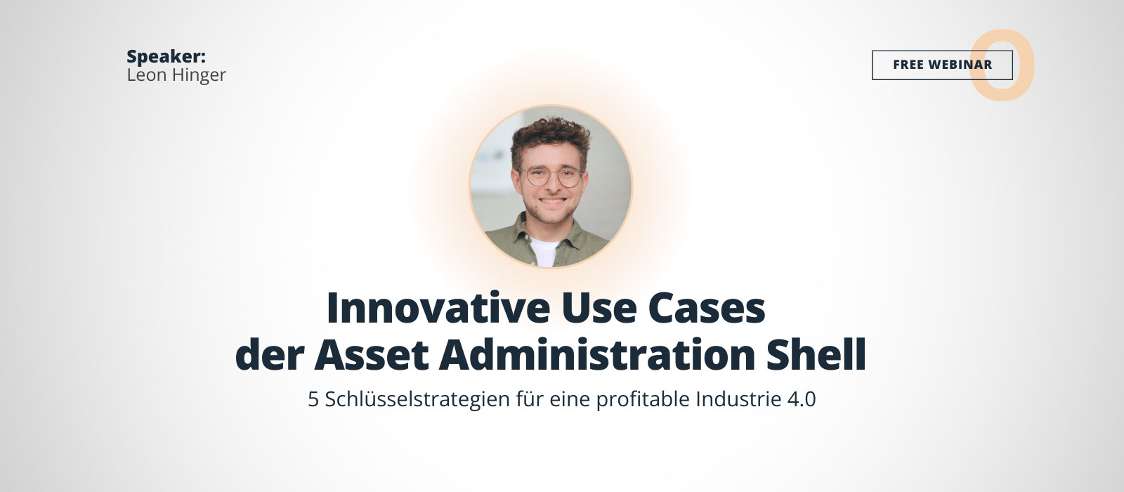 Banner für das Webinar 'Innovative Use Cases der Asset Administration Shell' mit Leon Hinger. Ein Portrait von Leon Hinger ist prominent abgebildet, darunter steht der vollständige Titel des Webinars in klarer Schrift.