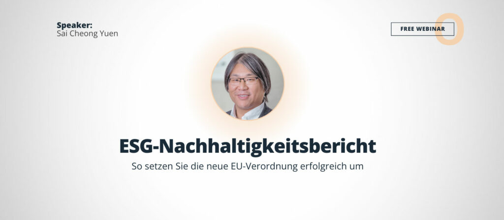Banner für das Webinar 'Neue EU-Verordnung - Wie Sie den ESG-Nachhaltigkeitsbericht erfolgreich umsetzen' mit Sai Cheong Yuen. Ein Portrait von Sai Cheong Yuen ist prominent abgebildet, darunter steht der vollständige Titel des Webinars in klarer Schrift.
